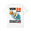 Vor 30 Jahren war ich mal der Schnellste Shirt | Lustiges 30. Geburtstag T-Shirt