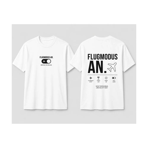 Flugmodus an. | Urlaub Sprüche Shirt