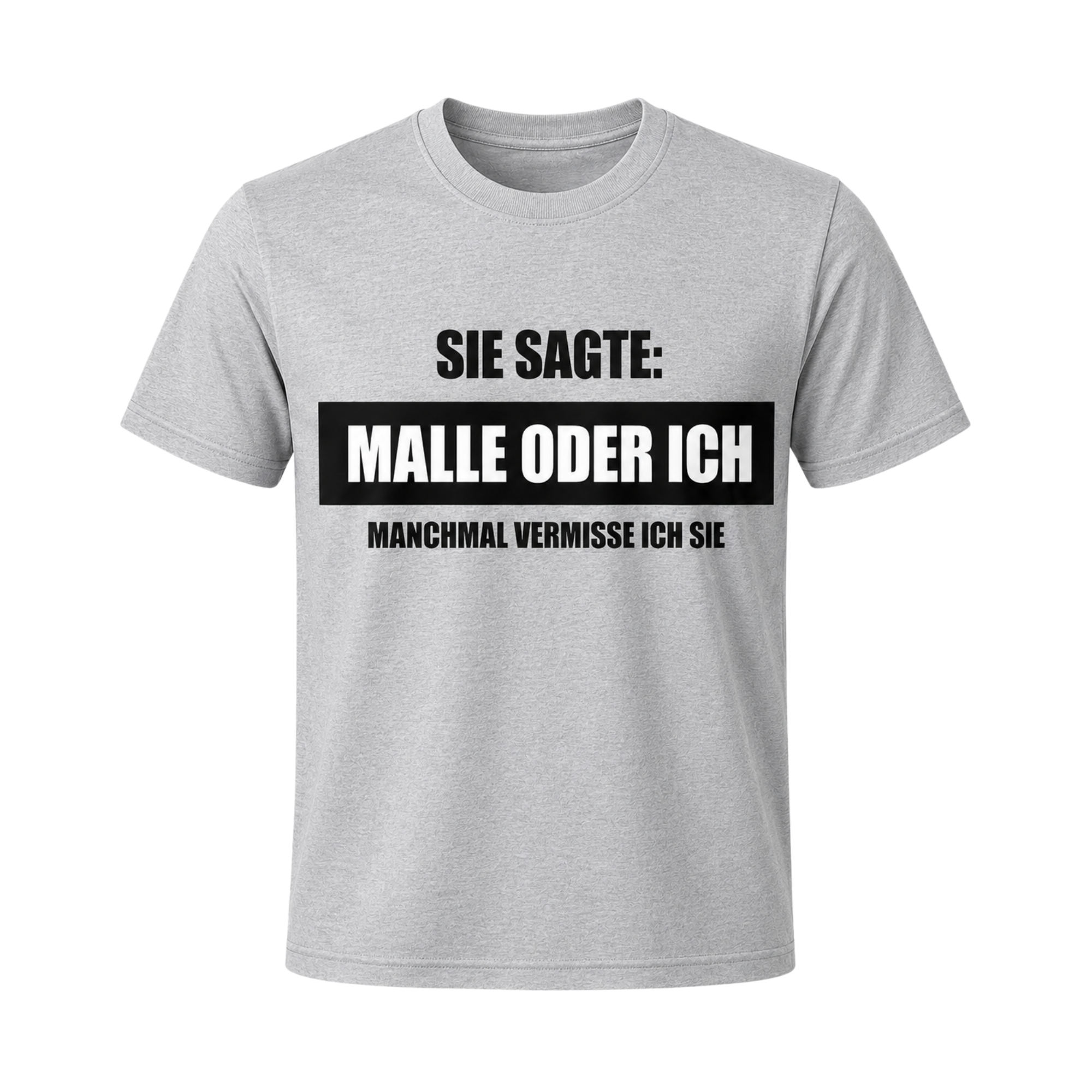 Sie sagte: Malle oder ich – Manchmal vermisse ich sie | Lustiges Malle & Party T-Shirt