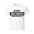 Sie sagte: Malle oder ich – Manchmal vermisse ich sie | Lustiges Malle & Party T-Shirt