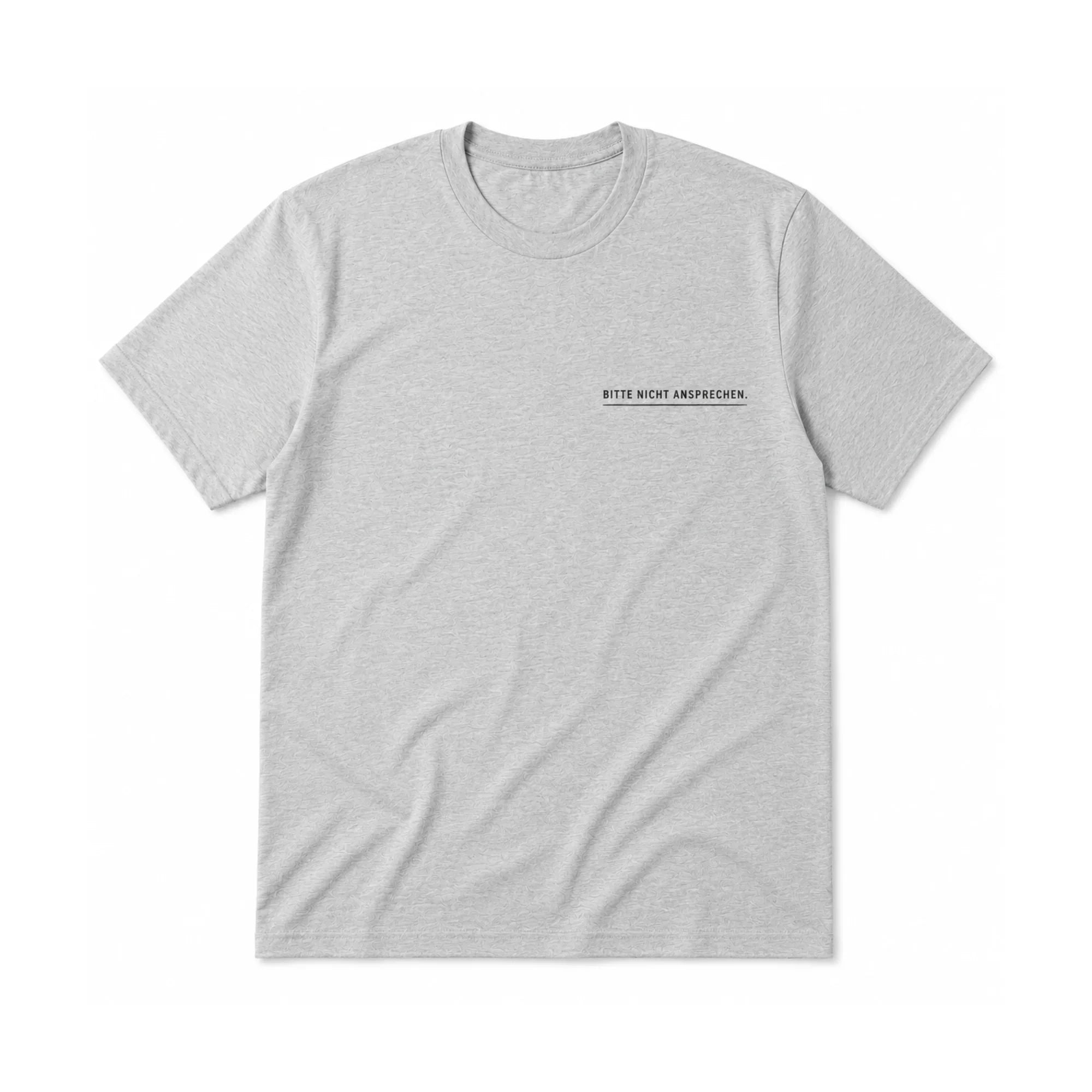 BITTE NICHT ANSPRECHEN. | Lustiges Statement Shirt