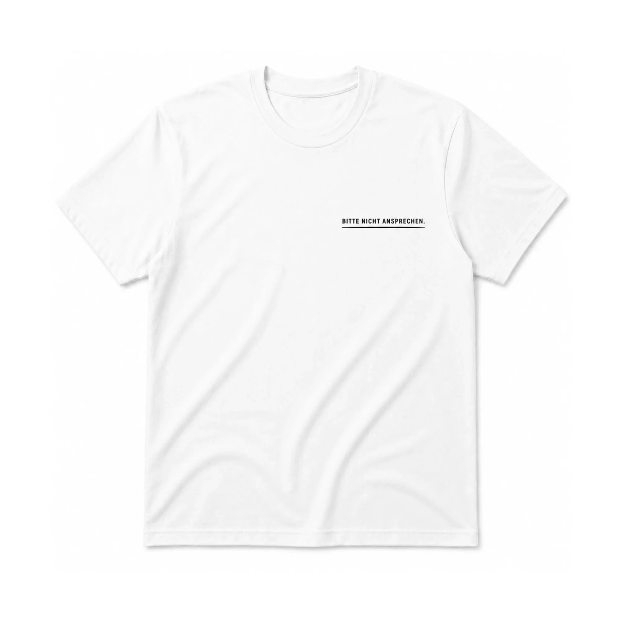 BITTE NICHT ANSPRECHEN. | Lustiges Statement Shirt
