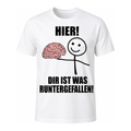 Lustiges T-Shirt – Hier! Dir ist was runtergefallen! | Witziges Spruchshirt mit Gehirn | Fun-Shirt Damen & Herren