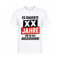 Geburtstags T-Shirt – Es dauerte XX Jahre um so gut auszusehen | Lustiges Geschenk zum Geburtstag | Herren & Damen