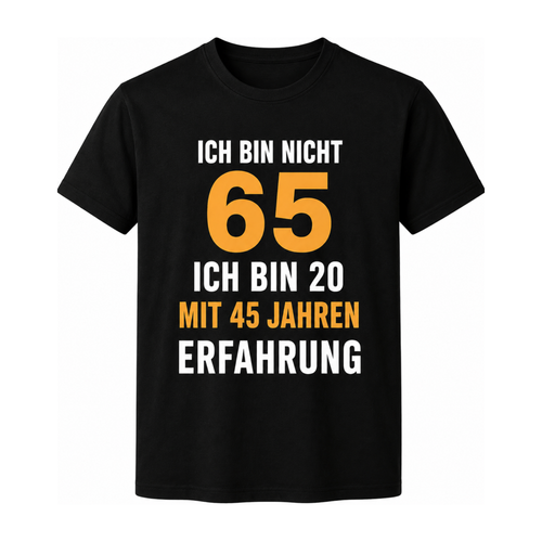 65. Geburtstag T-Shirt – Ich bin nicht 65, ich bin 20 mit 45 Jahren Erfahrung | Lustiges Geschenk für Damen & Herren