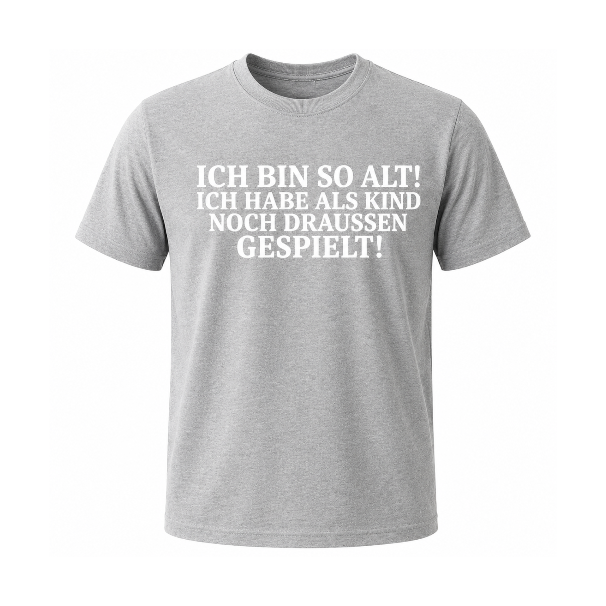Ich bin so alt! Ich habe als Kind noch draußen gespielt | Lustiges Nostalgie T-Shirt