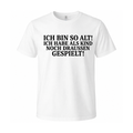 Ich bin so alt! Ich habe als Kind noch draußen gespielt | Lustiges Nostalgie T-Shirt