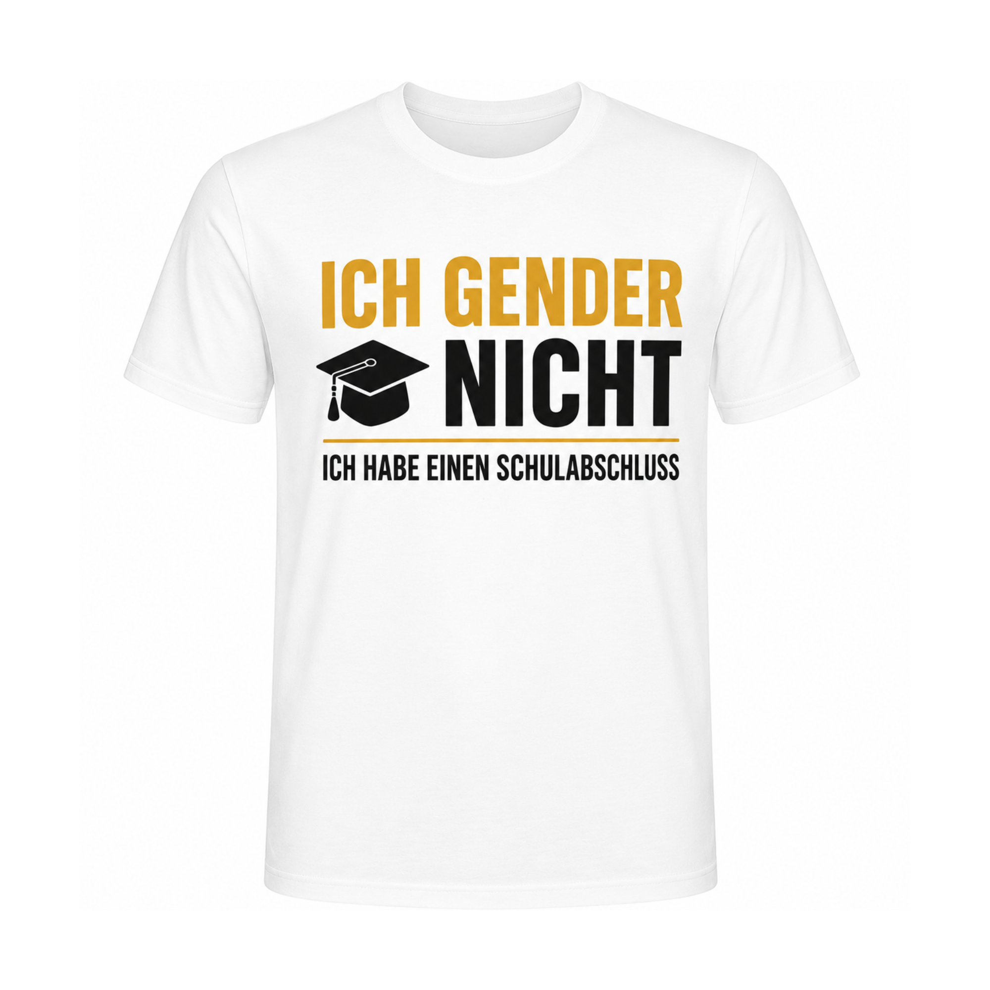 Lustiges Abschluss T-Shirt – Ich gender nicht, ich habe einen Schulabschluss | Abi & Schulabschluss Geschenk