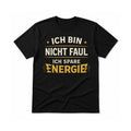 Ich bin nicht faul, ich spare Energie | Lustiges Sprüche Shirt