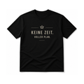 KEINE ZEIT. VOLLER PLAN. | Arbeit Sprüche Shirt